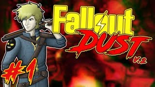Fallout: Dust V.2 | Part 1 | One Man Army