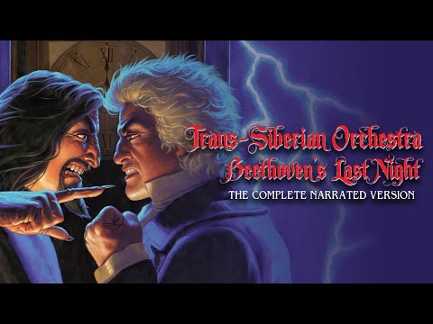 Trans-Siberian Orchestra - Beethoven's Last Night (The Complete Narrated Version) [Official Video]