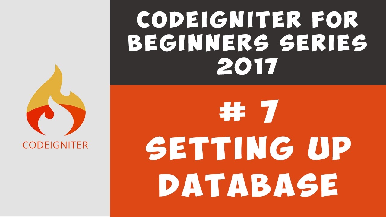 PHP Codeigniter - Setting up the Database ( Tutorial 7 )