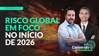 Conversas Transatlânticas #10 | 2026 arranca sob tensão: Dólar, Euro e risco global