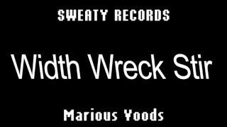 Marious Voods - Width Wreck Stir