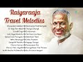 Ilaiyaraaja Travel Melodies Bhoopalam Isaikkum En Iniya Pon Nilave Ennullil Engo