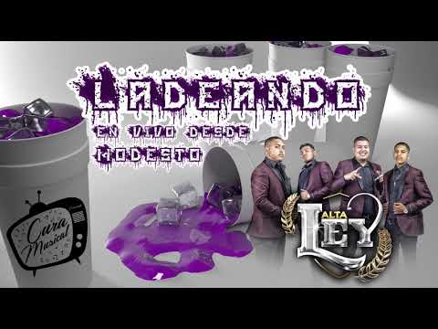 Ladeando - Grupo Alta Ley (En Vivo 2019 Desde Modesto, CA)