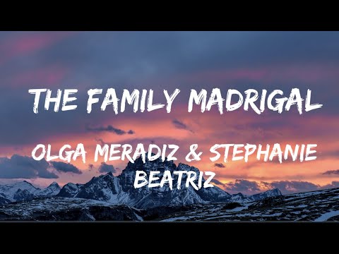 Olga Merediz & Stephanie Beatriz - The Family Madrigal from Encanto (Lyrics)