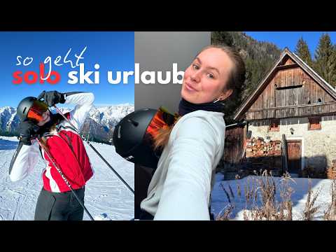 ich bin alleine in den Ski-Urlaub! | cozy, active und gar nicht einsam | vlog