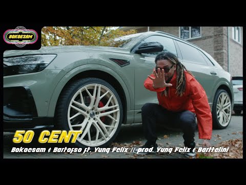 Bokoesam & Bartofso - 50 Cent ft. Yung Felix (prod. Yung Felix & Barttelini)