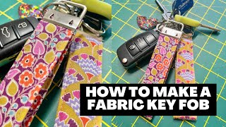 HOW TO MAKE A FABRIC KEY FOB - Beginners Tutorial