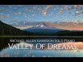 Valley Of Dreams, Michael Allen Harrison, Soothing Solo Piano