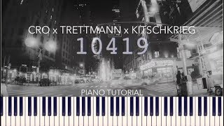 Cro x Trettmann x KitschKrieg - 10419 (Piano Tutorial + Noten)