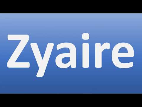 How to Pronounce Zyaire