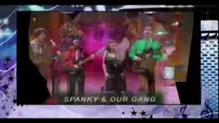 SPANKY and OUR GANG - &quot;SUNDAY WILL NEVER BE THE SAME&quot;   1967