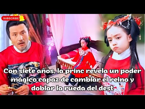 Con siete años, la princ revela un poder mágico capaz de cambiar el reino y doblar la rueda del dest