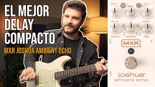 ¡ENAMORADO de este DELAY! 🎸❤️ | MXR Joshua Ambient Echo