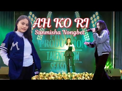 AH KO RI-❤️SUNMISHA NONGBET || BEST SINGER AND BEAUTIFUL VOICE #AHKORI.