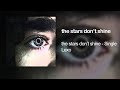 Lexo - the stars don't shine