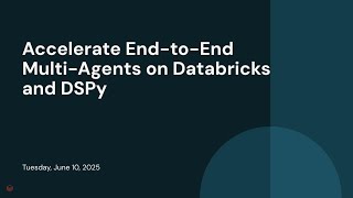 Accelerate End-to-End Multi-Agents on Databricks and DSPy
