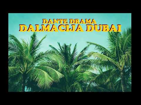 DANTE DRAMA - DALMACIJA DUBAI