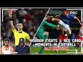 Horror Fights &  Red Card Moments in Football | DLS Reaction