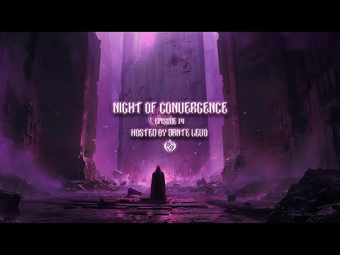 Dante Levo Presents Night Of Convergence Episode 14