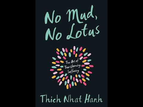 No Mud, No Lotus by Thich Nhat Hanh - Bestseller Explained: How to Turn Pain into Peace