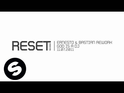 Ernesto & Bastian Rework - God Is A Dj [Exclusive Preview]