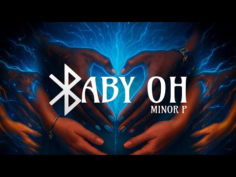 Baby Oh - Minor P