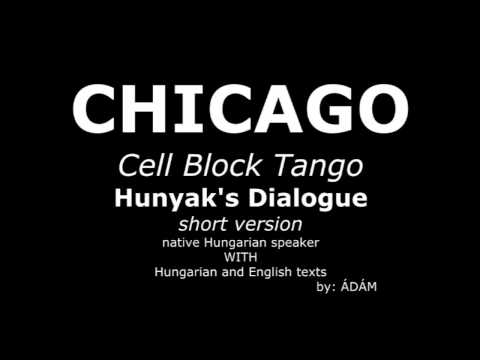 Learn Hunyak's Cell Block Tango  Hungarian Dialogue from Chicago with native Hungarian speaker