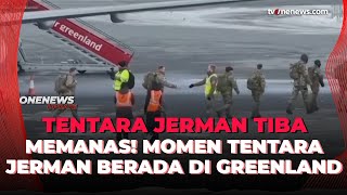 Download lagu Tentara Jerman Mendarat di Greenland di Tengah Ambisi Trump | OneNews Update mp3