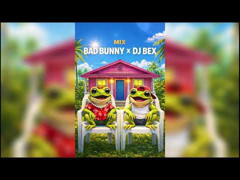 MIX BAD BUNNY - DJ BEX 🐰😈 (DTMF, Eoo, Nuevayol, Velda, Kloufrens, Baile Inolvidable, La Mudanza)