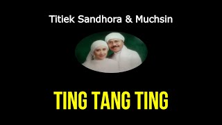 Download lagu Titiek Sandhora Ting Tang Ting... mp3