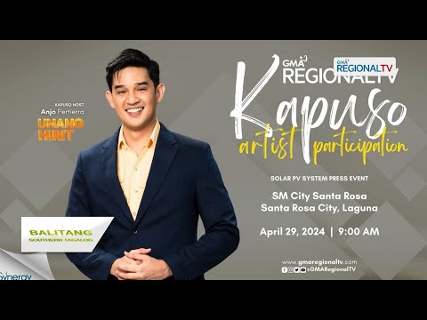 Balitang Southern Tagalog: Kapuso Anjo Pertierra, abangan sa SM City Sta. Rosa City sa April 29
