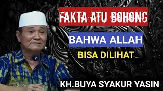 Download lagu Fakta atau bohong'bahwa Allah bisa dilihat' KH.BUYA SYAKUR YASIN mp3