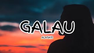 Download lagu Alaskid - Galau (Apakah Salahku) || Lyrics 🎵 mp3 Download lagu Alaskid - Galau (Apakah Salahku) || Lyrics 🎵 mp3