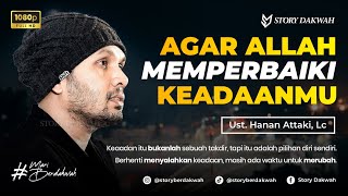 Download lagu Agar Allah Memperbaiki Keadaanmu - Ust. Hanan Attaki, Lc mp3