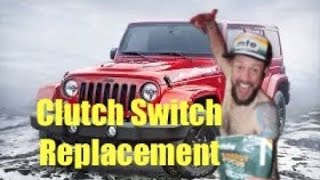 2017 Jeep Wrangler Clutch Switch Replacement