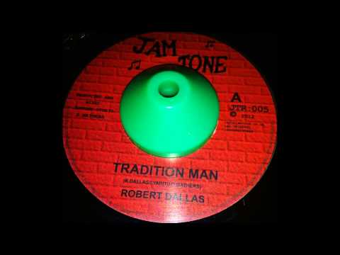 Robert Dallas " Tradition Man" + Version