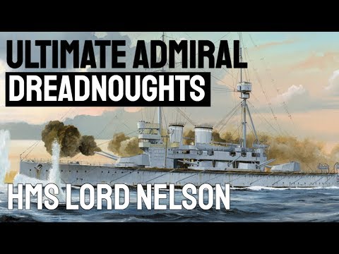 HMS LORD NELSON (AGAMEMNON CLASS) - Ultimate Admiral: Dreadnoughts
