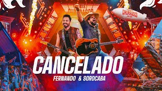 Fernando & Sorocaba - Cancelado (Clipe Oficial)