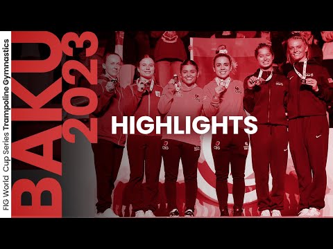 2023 Baku Trampoline World Cup - Competition Highlights