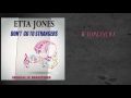 Etta Jones - IF I HAD YOU