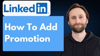 How to Add Promotion on LinkedIn [Full Guide 2026]
