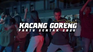 Download lagu KACANG GORENG PARTY SENTAK 2026 mp3
