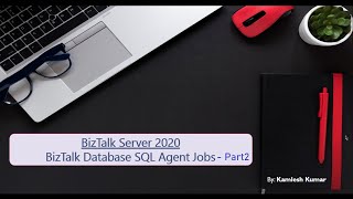 BizTalk Database SQL Agent Jobs - Part2
