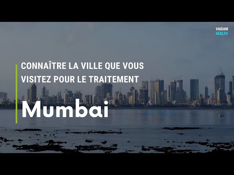 Connaître la ville que vous visitez pour un traitement - Mumbai