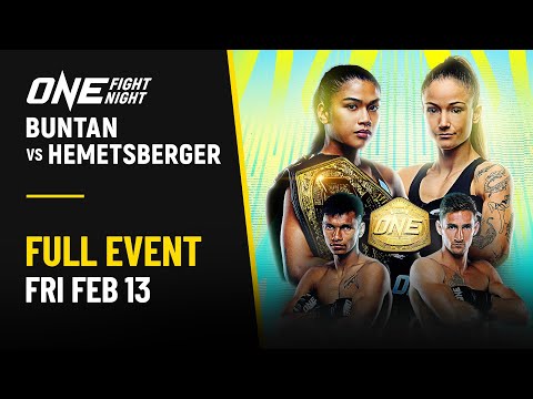 🔴 [Live in HD] ONE Fight Night 40: Buntan vs. Hemetsberger II