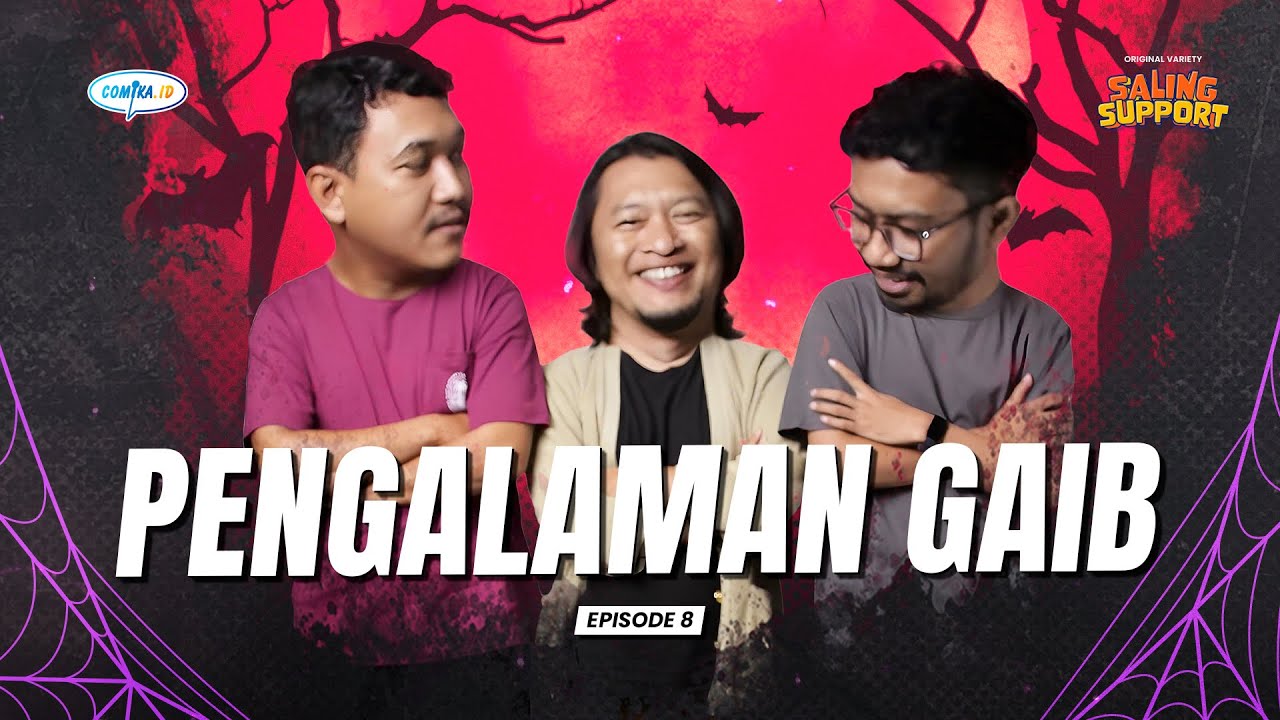 Pengalaman Gaib - Saling Support Eps. 8 (Ridwan Remin, Dany Beler, & Molan)