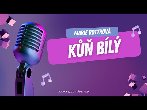 Marie Rottrová – Kůň bílý (karaoke)