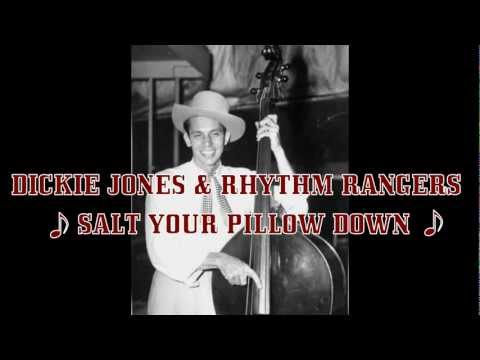 DICKIE JONES & RHYTHM RANGERS - SALT YOUR PILLOW DOWN
