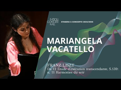 Mariangela Vacatello: Liszt, Harmonie du Soir