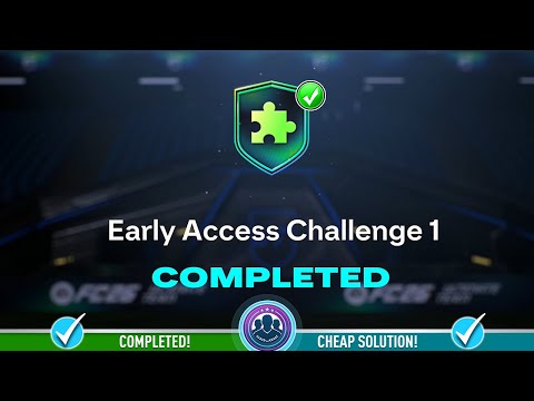 Early Access Challenge 1 SBC Completed - Cheap Solution & Tips – FC 26